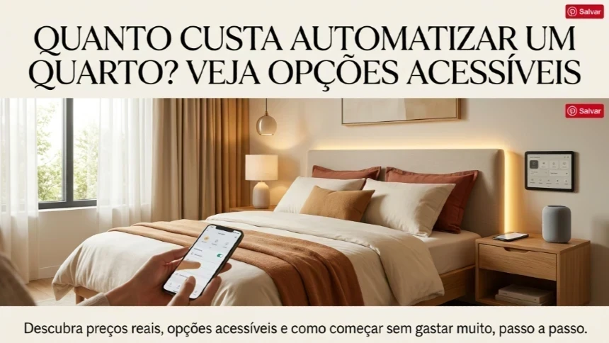 Quanto custa automatizar um quarto? Veja opções acessíveis